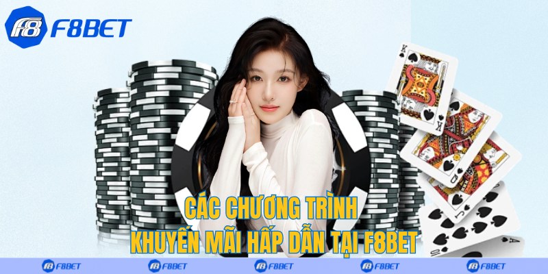 Các chương trình khuyến mãi hấp dẫn tại F8bet